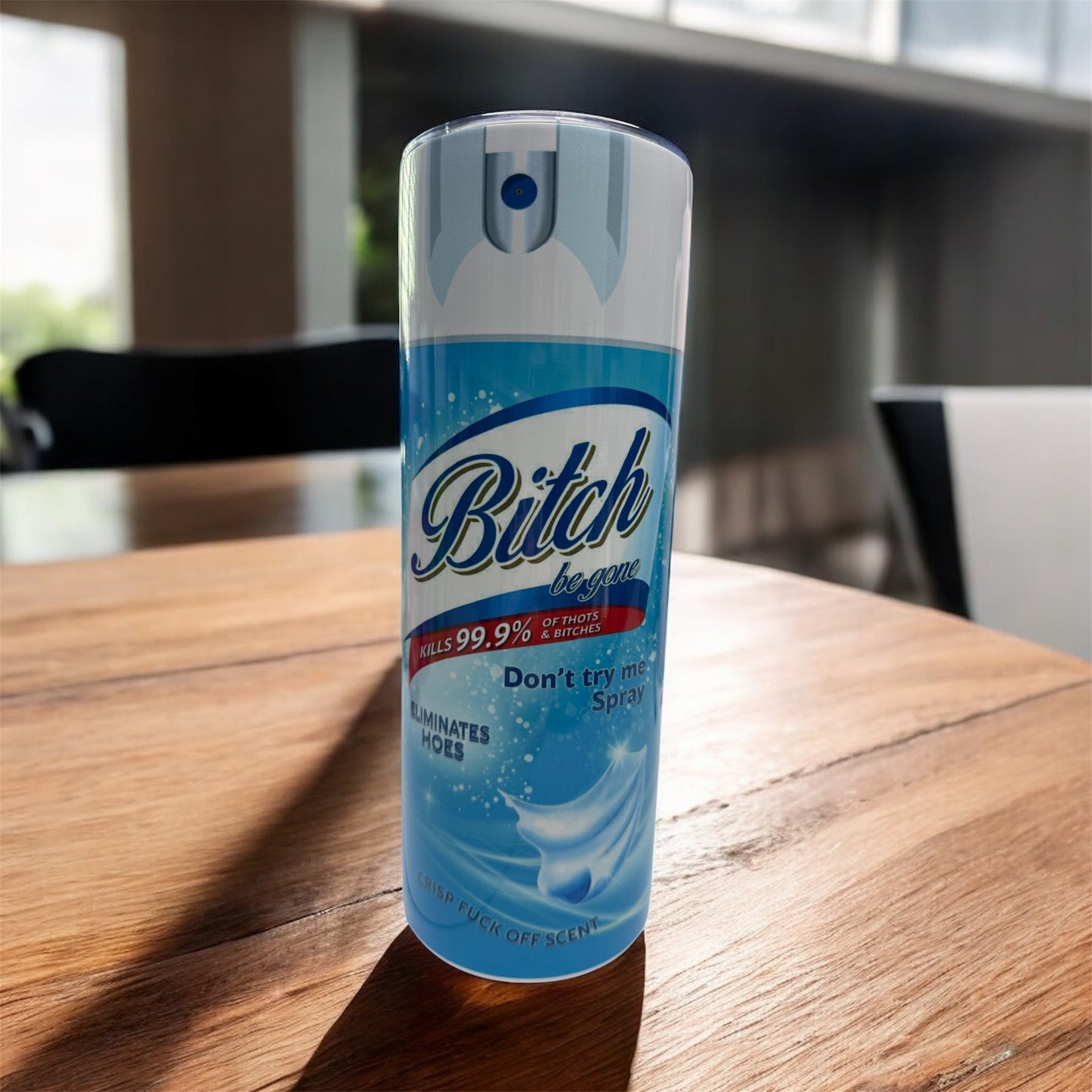 Bitch Be Gone 20oz Tumbler